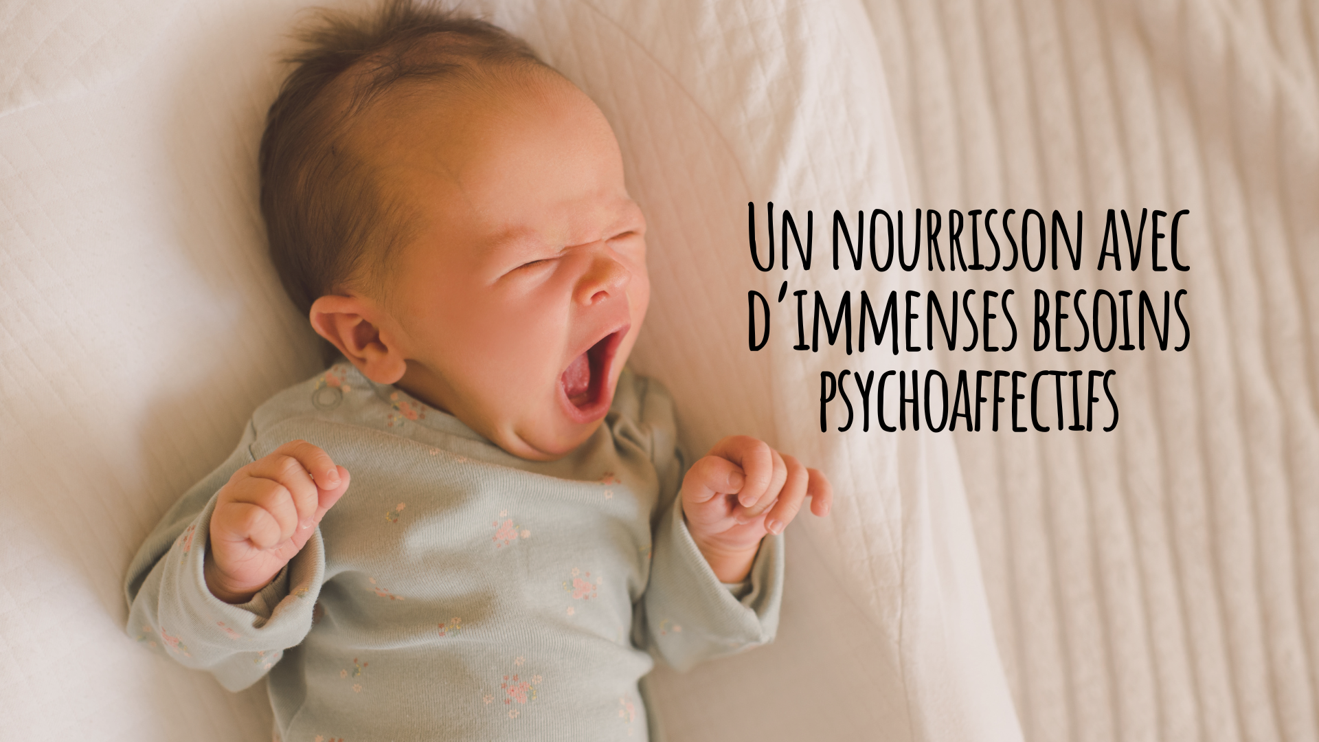 besoins psychoaffectifs du nourrisson