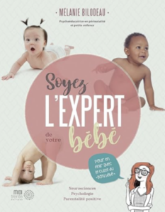 Soyez l'expert de votre bébé de Mélanie Bilodeau